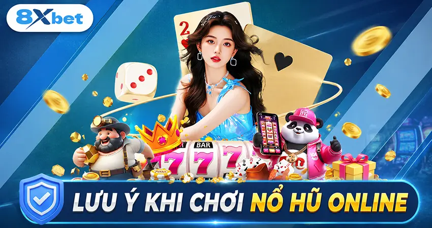 Lưu Ý Khi Chơi Nổ Hũ Online