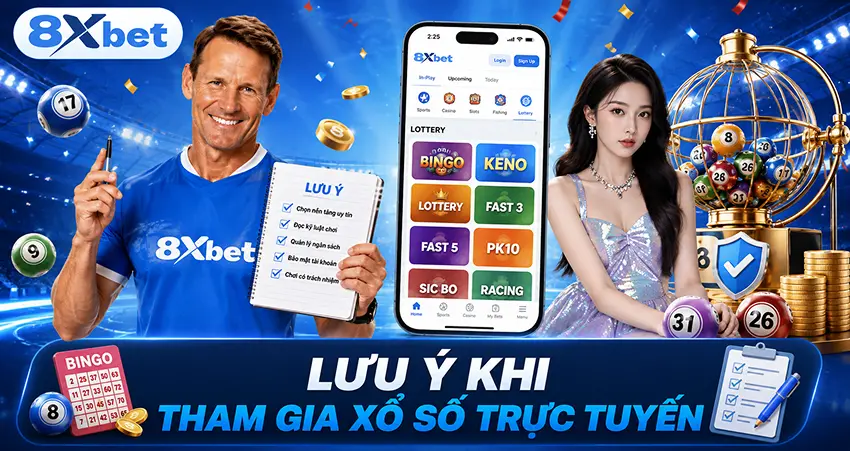 Lưu Ý Khi Tham Gia Xổ Số Trực Tuyến